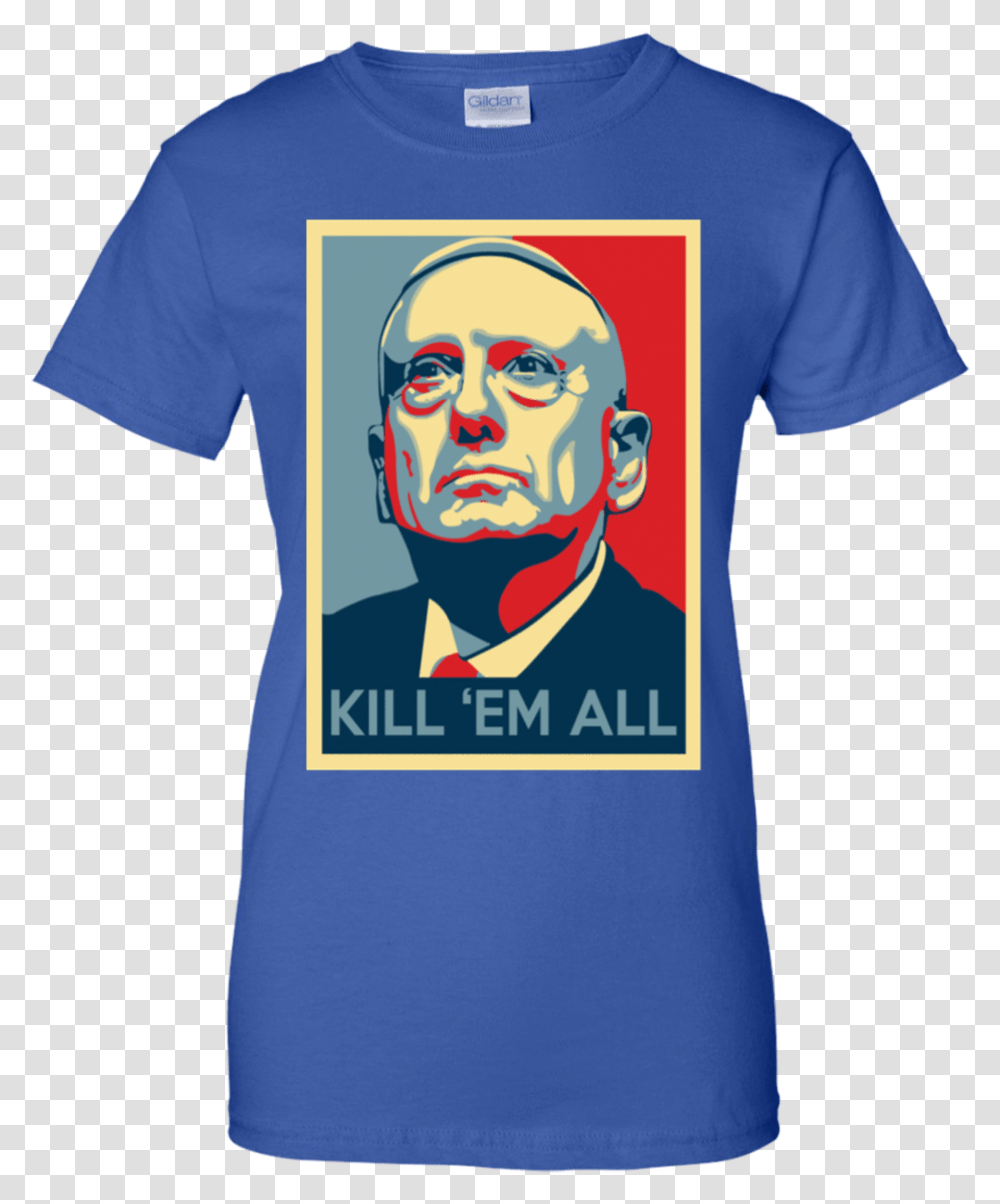 Mad Dog General Mattis Kill Em All, Apparel, T-Shirt Transparent Png