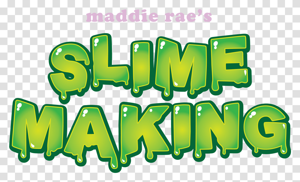 Maddie Rae S 1 Gallon Slime Glue Graphic Design, Green, Word, Vegetation Transparent Png