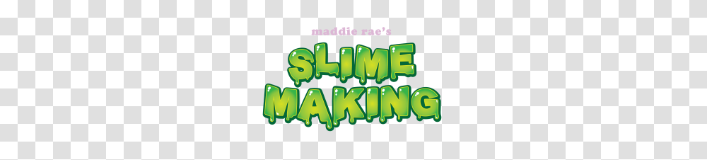 Maddie Raes Slime Tips And Tricks Slime Making, Green, Vegetation, Plant, Word Transparent Png
