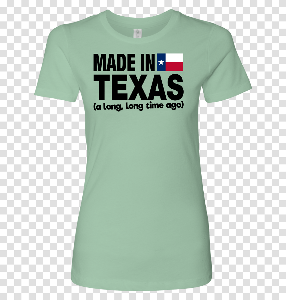 Made In Texas A Long Time Ago T Shirt Teezalo Llc Love Texas, Clothing, Apparel, T-Shirt, Sleeve Transparent Png