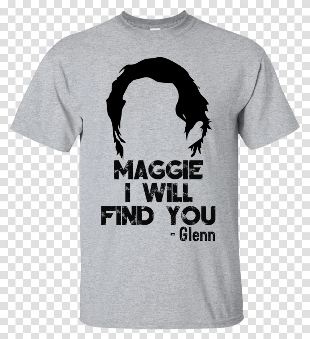 Maggie I Will Find You Active Shirt, Apparel, T-Shirt Transparent Png