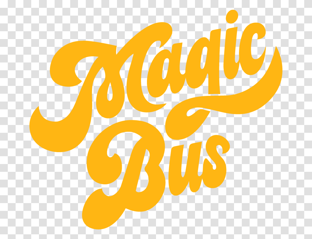 Magic Bus Calligraphy, Text, Word, Alphabet, Beverage Transparent Png