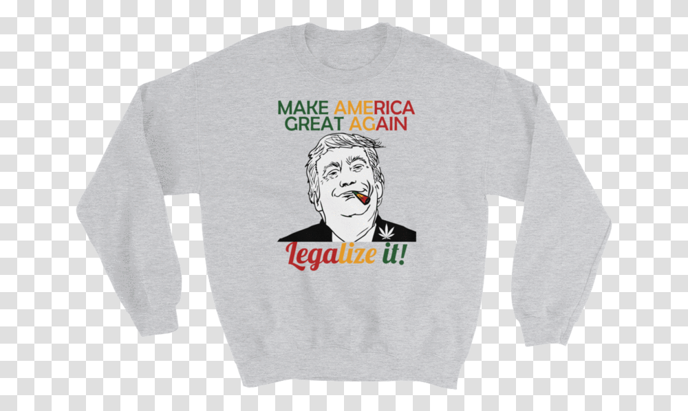 Make America Great Again Sweatshirt - Cannabis Colored University Sweatshirt, Clothing, Apparel, Sleeve, Sweater Transparent Png
