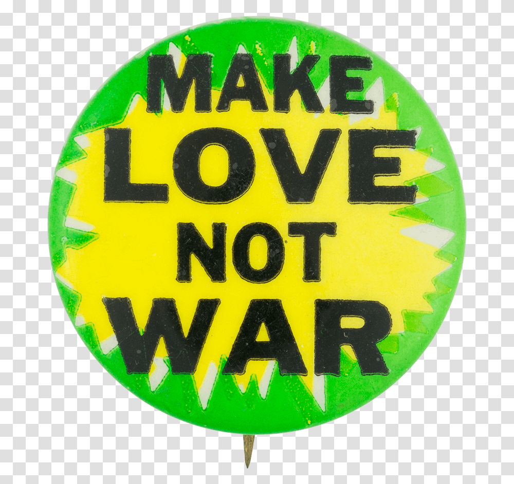 Make Love Not War Cause Button Museum, Label, Logo Transparent Png