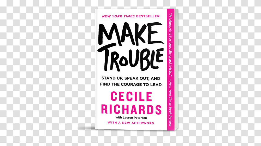 Make Trouble Cecile Richards Horizontal, Label, Text, Advertisement, Poster Transparent Png