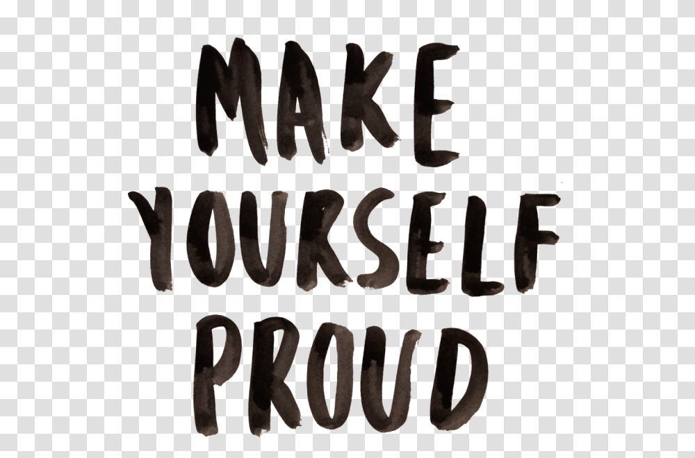Make Yourself Proud Motivational Quotes Black And White, Alphabet, Word, Label Transparent Png