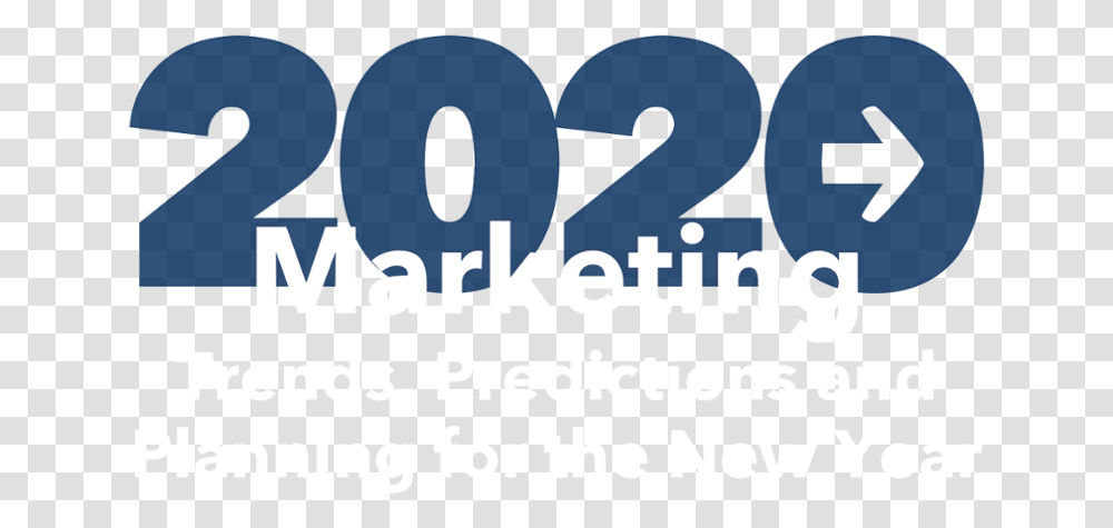 Marketing 2020 Trends Predictions And Planning For The New Graphic Design, Text, Alphabet, Word, Number Transparent Png