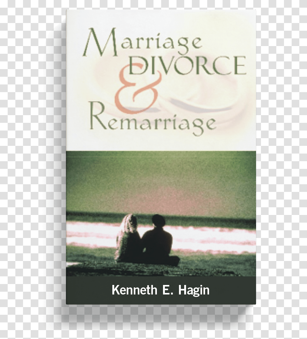 Marriage Divorce And Remarriage By Kenneth E Hagin, Person, Electronics, Poster Transparent Png