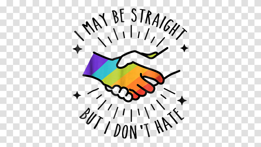 May Be Straight But I Don't Hate, Hand, Handshake Transparent Png