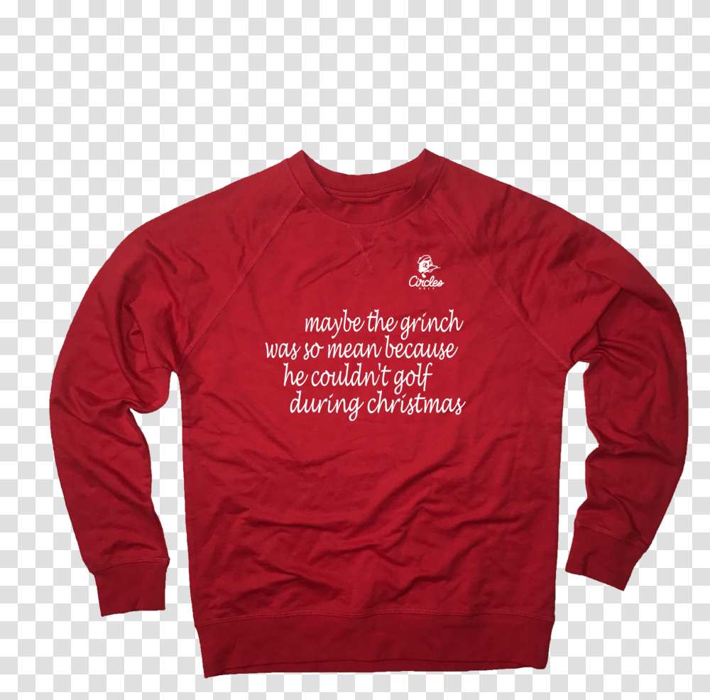 Maybe The Grinch Was So Mean Because He Couldn't Golf Long Sleeved T Shirt, Apparel, T-Shirt, Sweatshirt Transparent Png