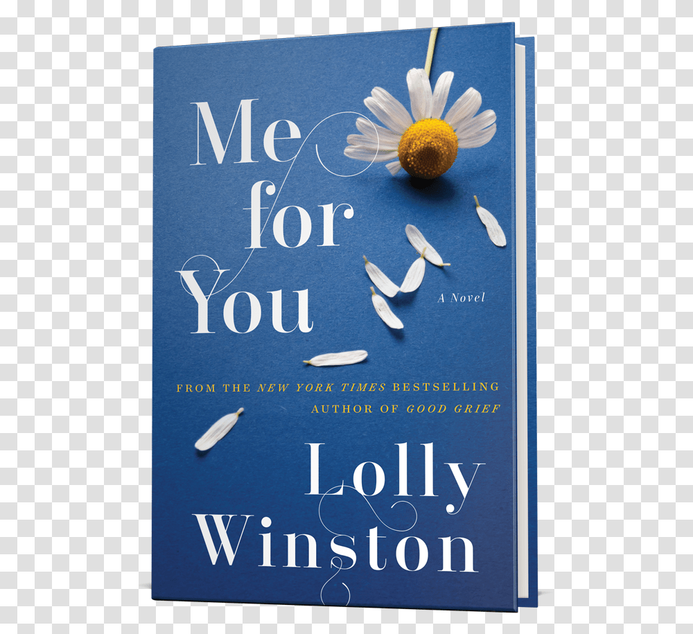 Me For You Lolly Winston, Novel, Book, Plant, Flower Transparent Png