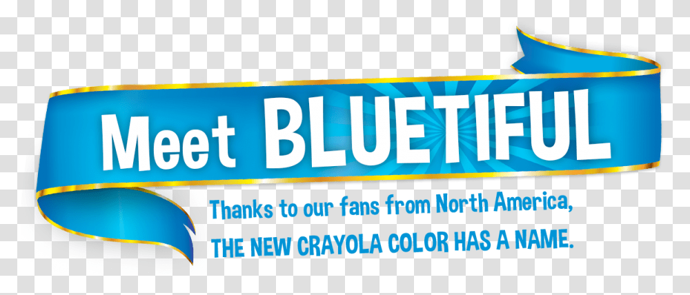 Meet Bluetiful Crayola Crayolacom Crayola New Blue, Text, Word, Alphabet, Symbol Transparent Png