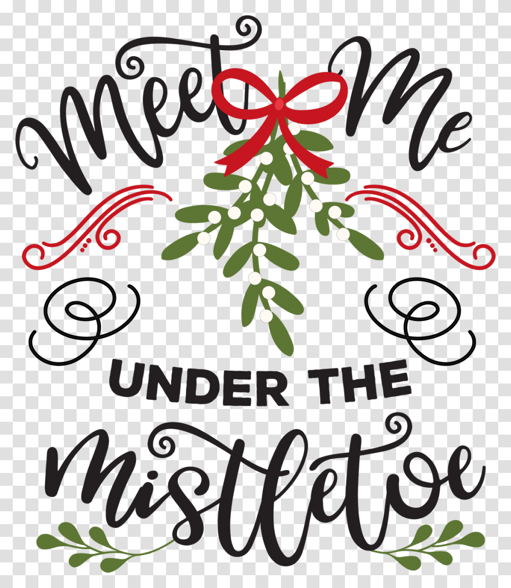 Meet Me Under The Mistletoe Svg Cut File Meet Me Under The Mistletoe, Tree, Plant, Christmas Tree, Ornament Transparent Png