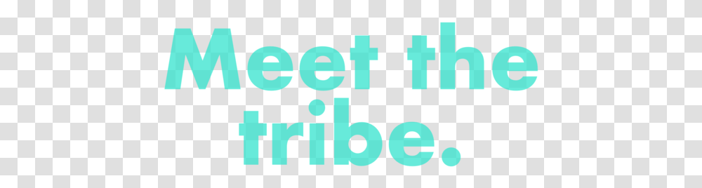 Meet The Tribe Travel Out There, Alphabet, Number Transparent Png