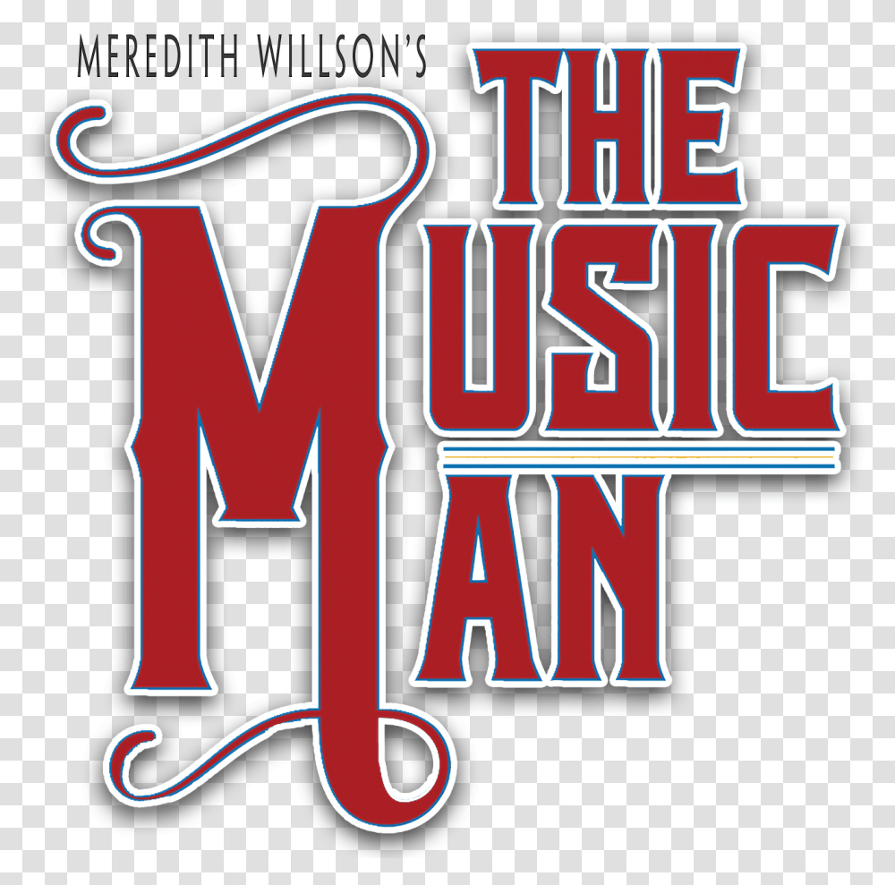 Meredith Willson's The Music Man, Alphabet, Label, Word Transparent Png