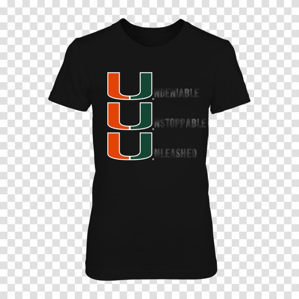 Miami Hurricanes The U Is Undeniable Unstoppable Unleashed T, Apparel, T-Shirt Transparent Png