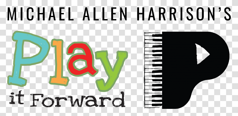 Michael Allen Harrison's Play It Forward Portland Oregon Vertical, Logo, Symbol, Trademark, Text Transparent Png
