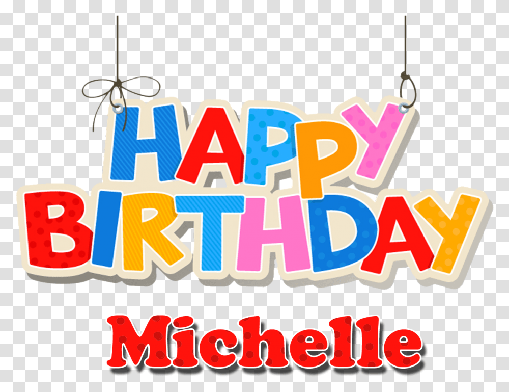 Michelle Happy Birthday Name Graphic Design, Label, Alphabet, Crowd Transparent Png