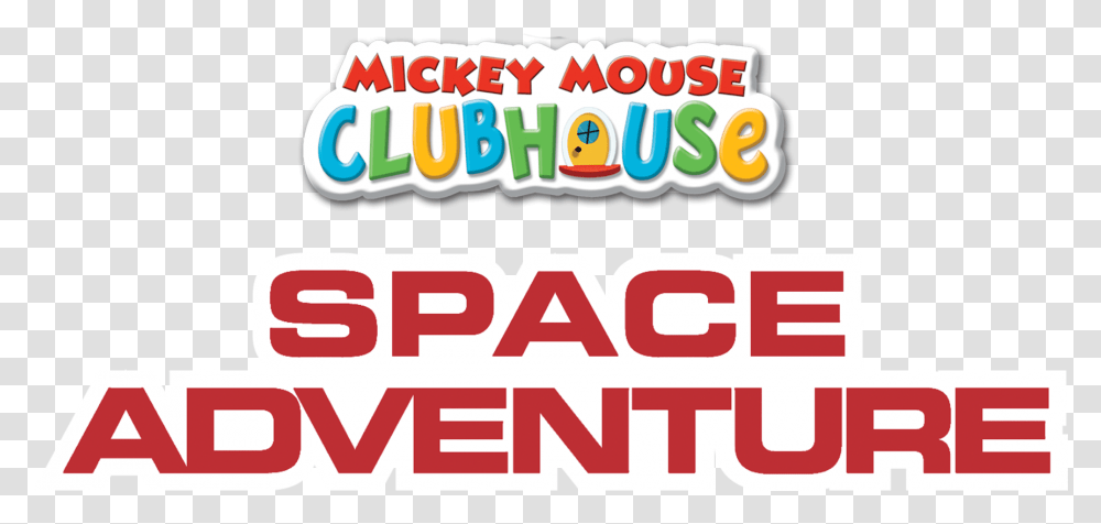 Mickey Mouse Clubhouse Space Adventure Disneylife Graphic Design, Word, Label, Text, Alphabet Transparent Png