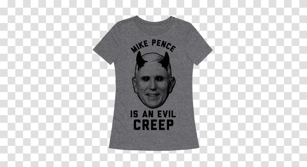 Mike Pence Is An Evil Creep T Shirt Lookhuman Mike, Apparel, T-Shirt, Person Transparent Png