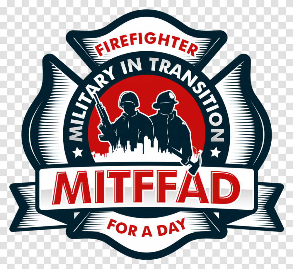 Military In Transition Firefighter For A Day Municipality Of Anchorage, Logo, Symbol, Text, Person Transparent Png