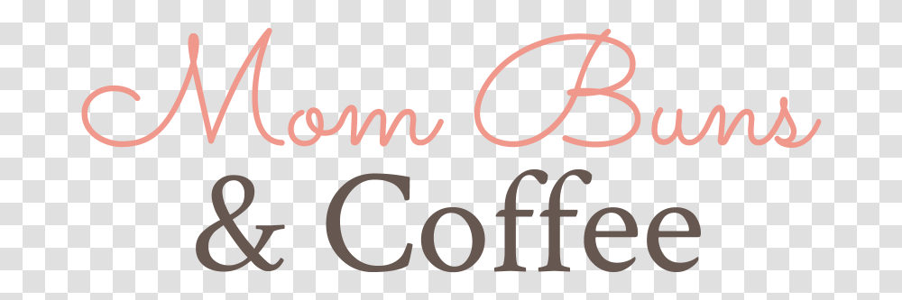 Mom Buns And Coffee Coffee Photography, Alphabet, Handwriting, Word Transparent Png