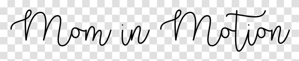 Mom In Motion Calligraphy, Handwriting, Signature, Autograph Transparent Png