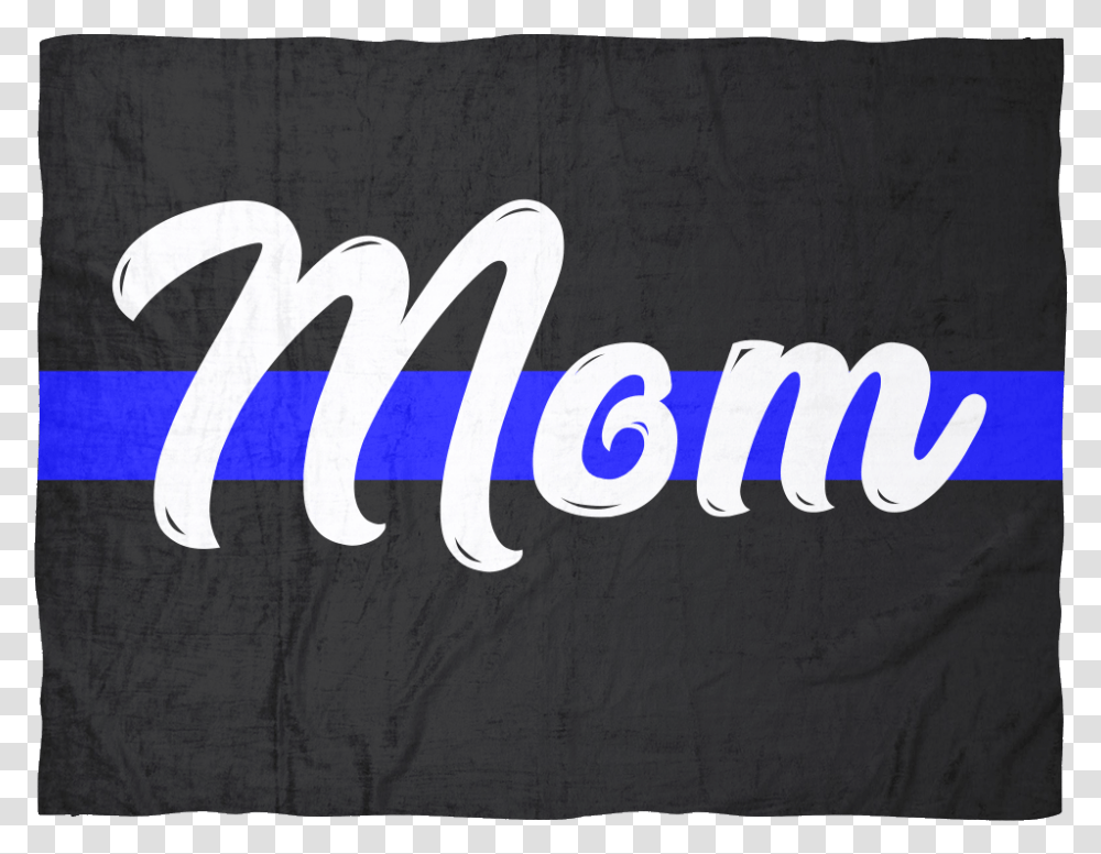 Mom Thin Blue Line Blanket Black Calligraphy, Word, Text, Alphabet, Logo Transparent Png