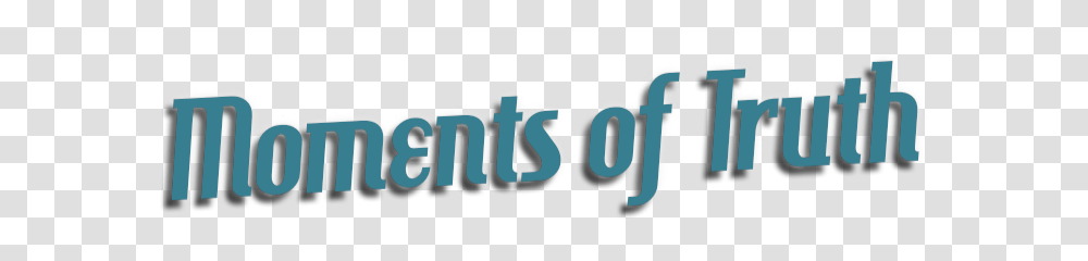 Moments Of Truth, Word, Label, Logo Transparent Png