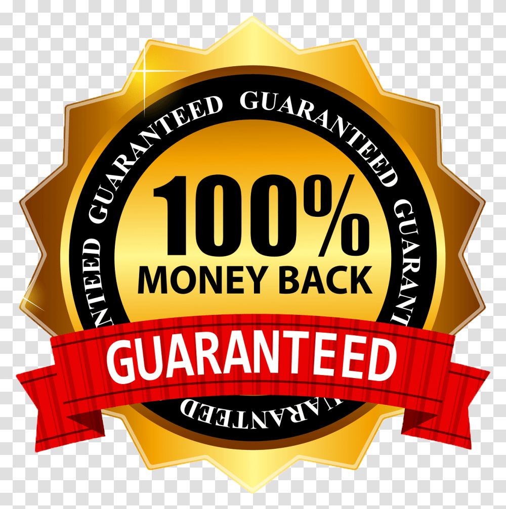 Money Back Guarantee 8 Image 100 Satisfaction Guarantee Logo, Label, Text, Symbol, Lager Transparent Png