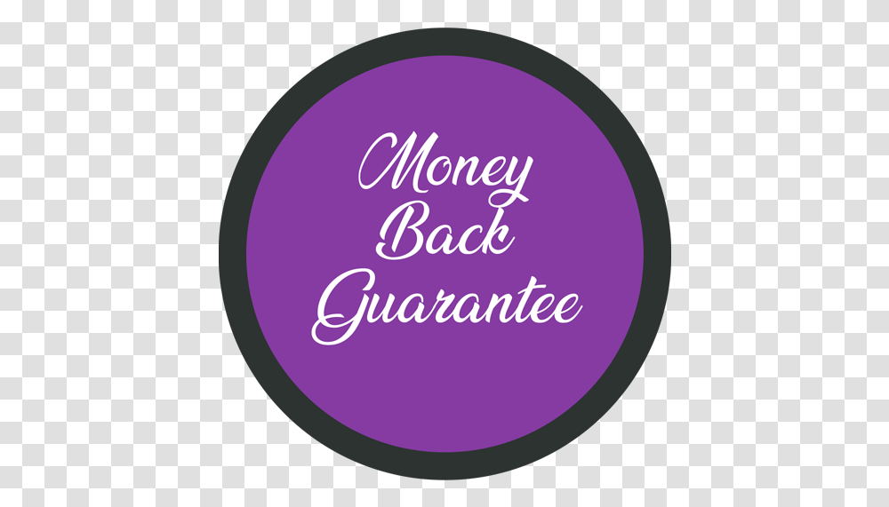 Money Back Guarantee Circle, Text, Label, Graphics, Art Transparent Png