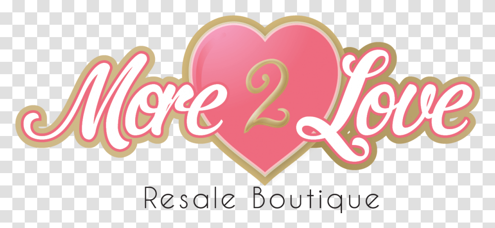 More 2 Love Resale Boutique Buckeye Arizona Creperie, Heart, Text, Sweets, Food Transparent Png