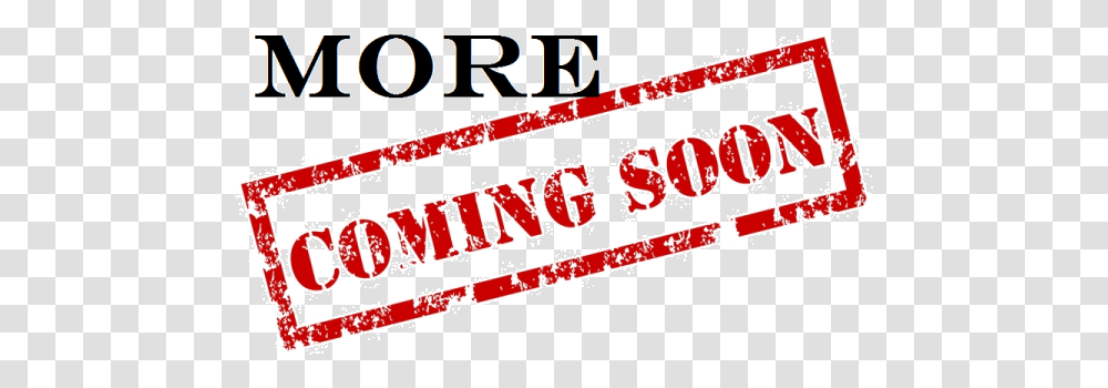 More Coming Soon 600 X 396 More Coming Soon, Label, Text, Alphabet, Sticker Transparent Png