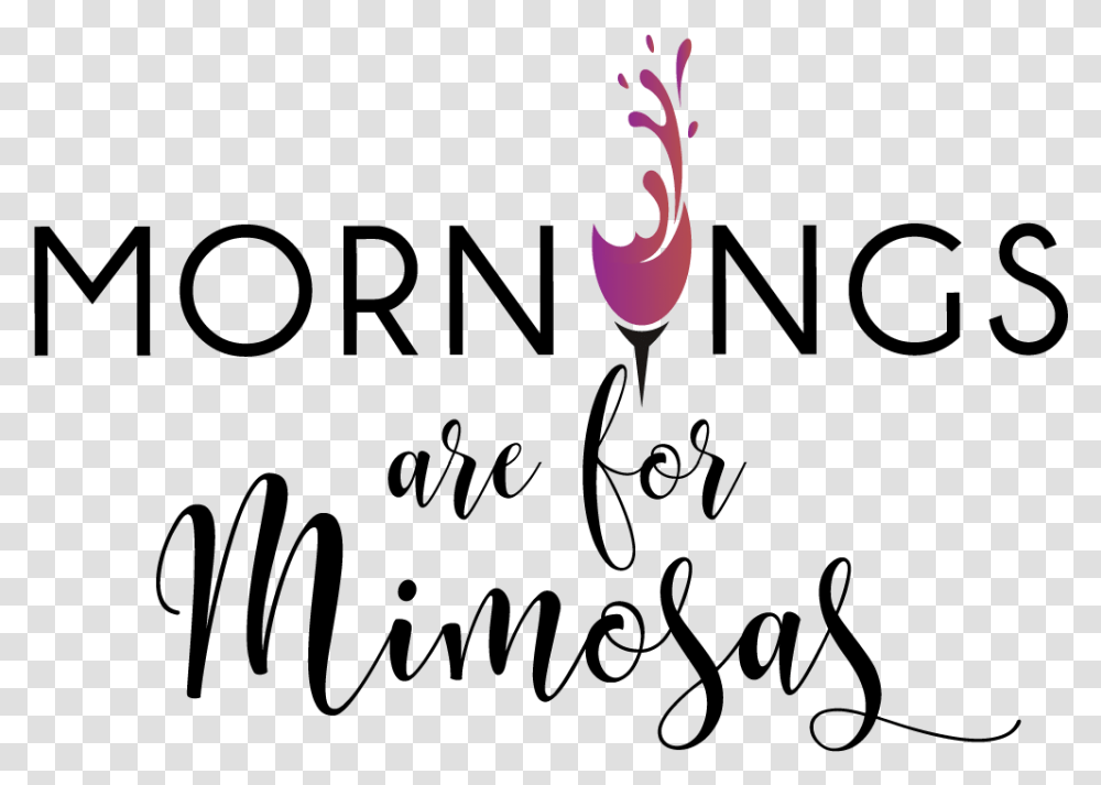 Mornings Are For Mimosas, Flower, Plant Transparent Png