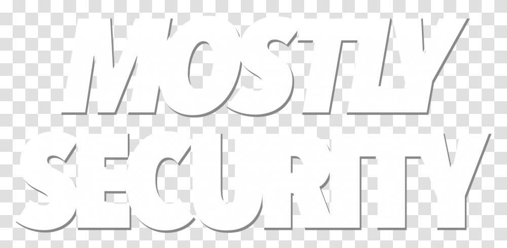 Mostly Security Monochrome, Text, Word, Label, Alphabet Transparent Png