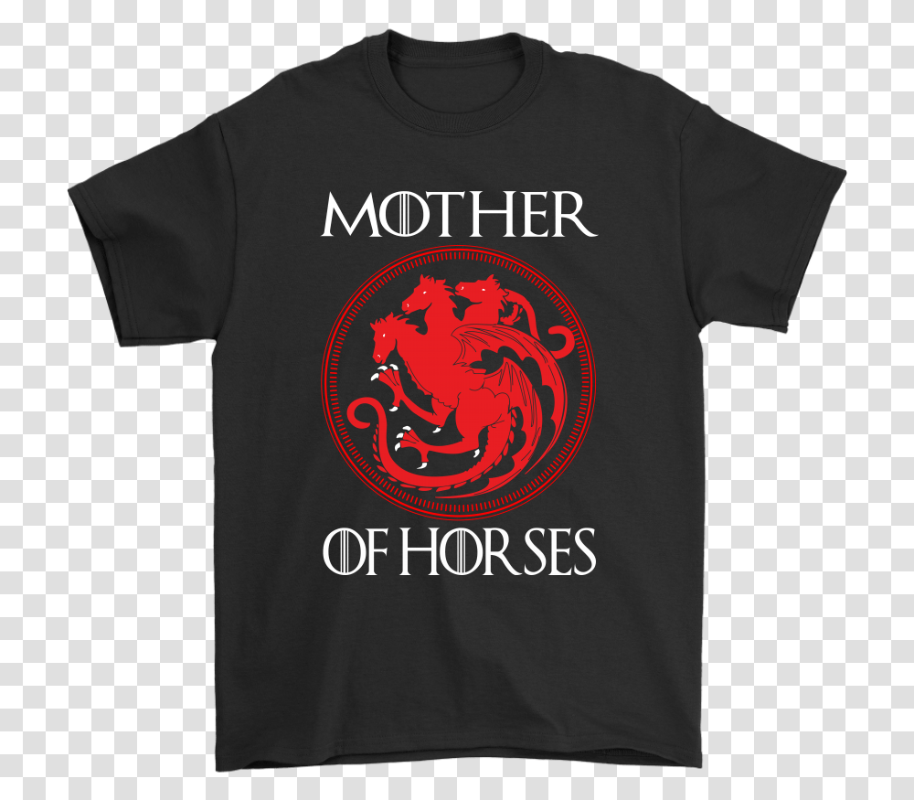 Mother Of Horses Game Thrones House Targaryen Shirts Mother Of Cats Game Of Thrones, Clothing, Apparel, T-Shirt, Person Transparent Png