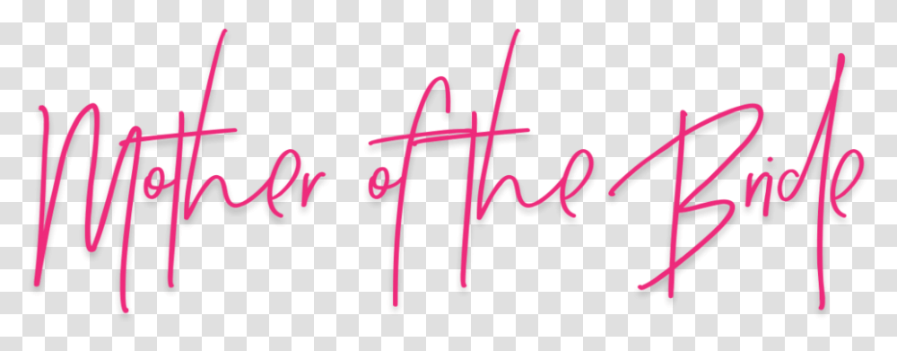 Mother Of The Bride Mother Of The Brides, Handwriting, Alphabet, Word Transparent Png
