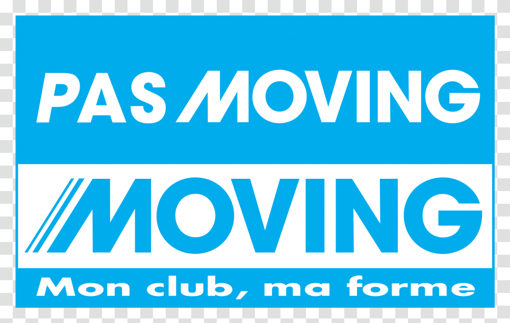 Moving Pas Moving Logo Moving, Word, Alphabet Transparent Png