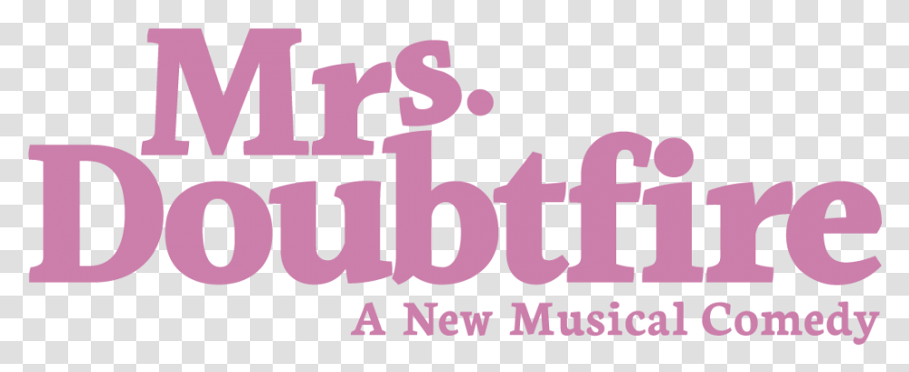 Mrs Doubtfire Broadway Mrs Doubtfire Musical Logo, Text, Alphabet, Word, Label Transparent Png