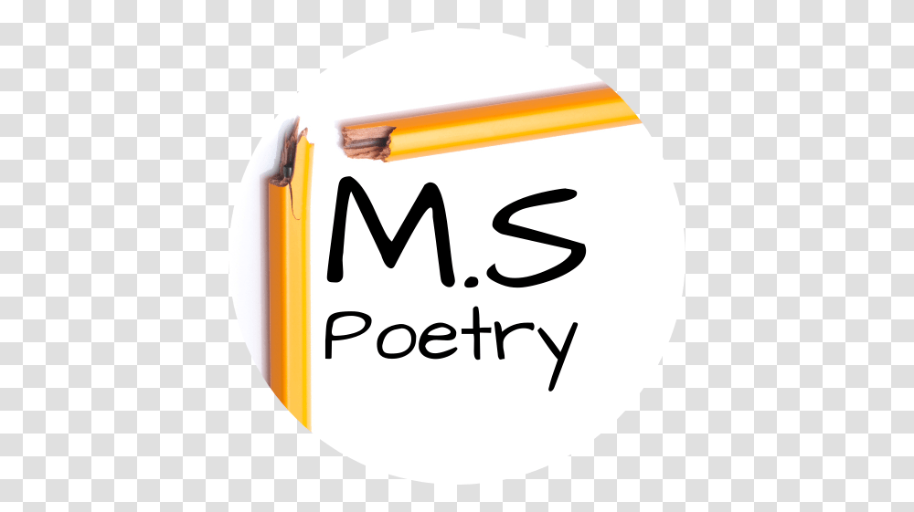 Ms Poetry - Inspired By Life Death And Everything Inbetween Dot, Label, Text, Pencil, Sticker Transparent Png