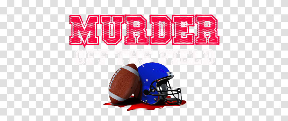 Murder Off The Field A Murder Mystery Game, Apparel, Helmet, Sport Transparent Png
