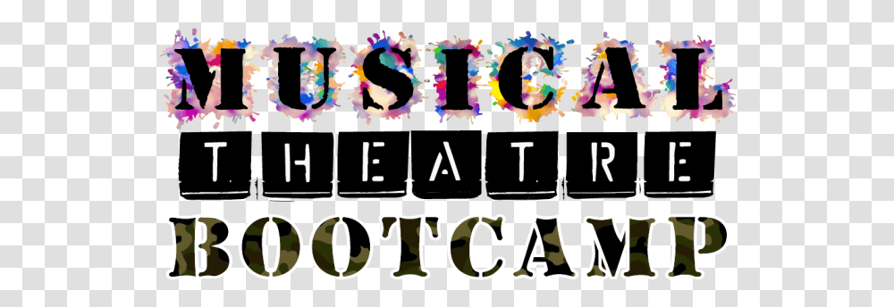 Musical Theatre Boot Camp Bootcamp, Text, Alphabet, Number, Symbol Transparent Png