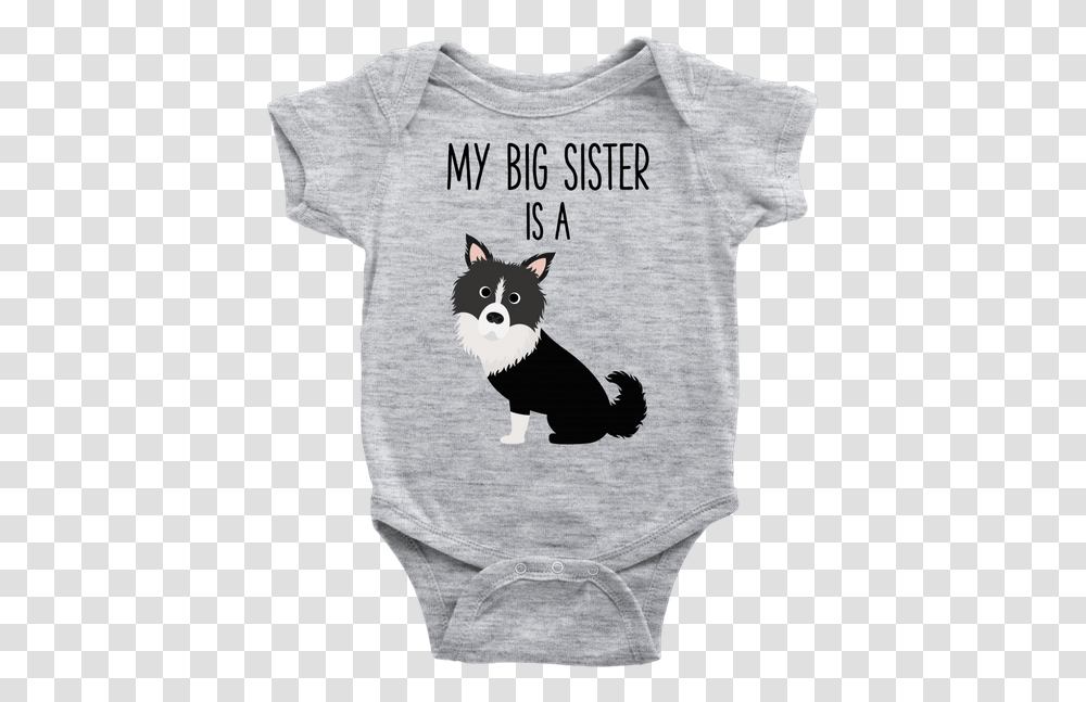 My Big Sister Is A Border Collie Baby Onesie Dog Newborn Cute Baby Shirts Sayings, Apparel, T-Shirt, Cat Transparent Png