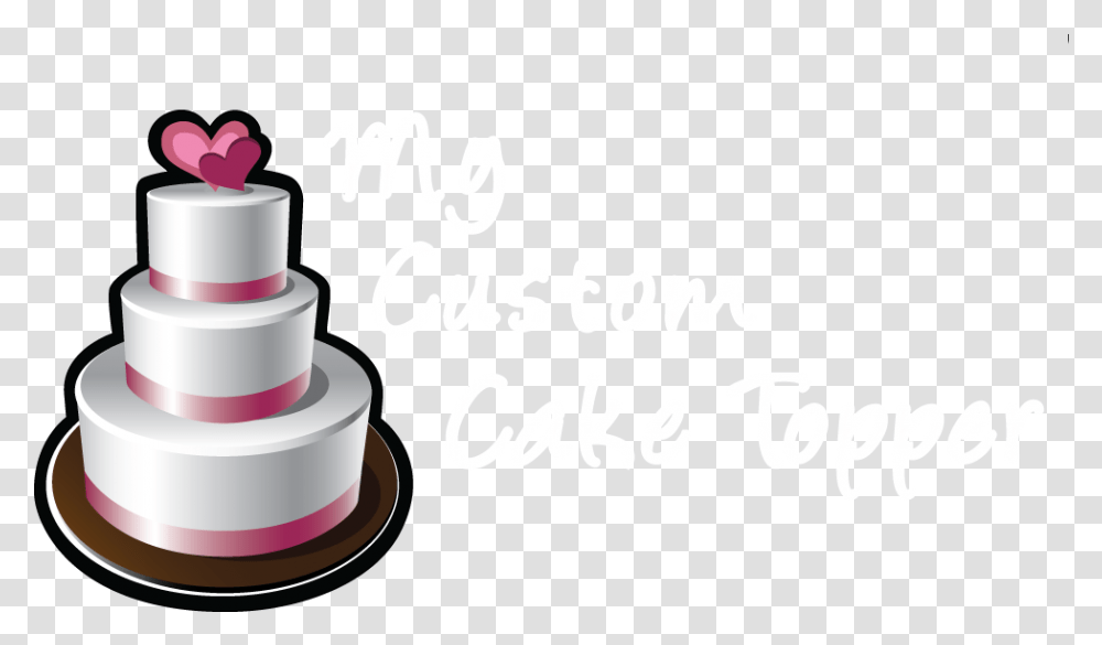 My Custom Cake Topper Clipart Wedding Cake Topper, Label, Dessert, Food Transparent Png
