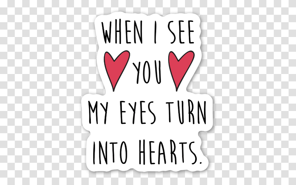 My Eyes Turn Into Hearts Stickerapp See You My Eyes Turn Into Hearts, Text, Alphabet, Word, Label Transparent Png