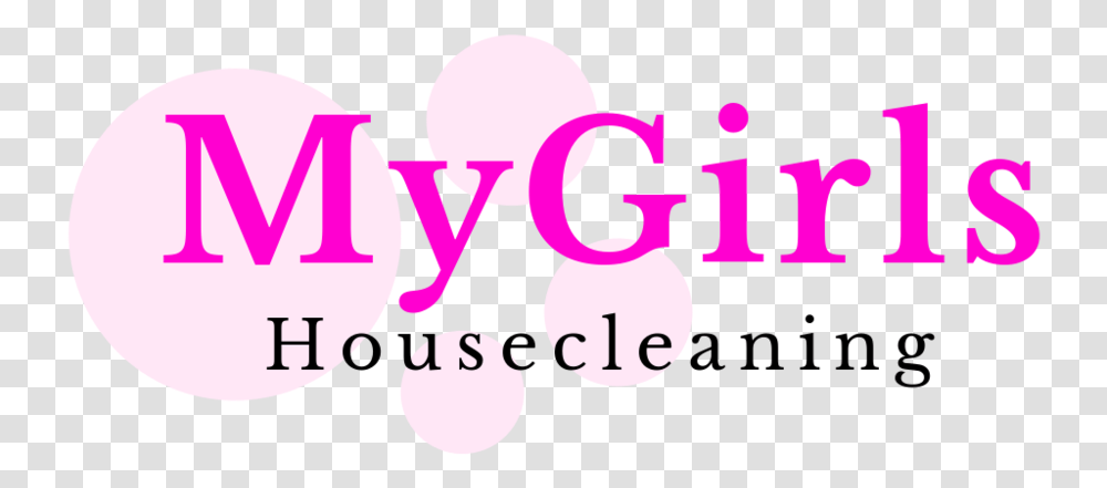 My Girls Housecleaning Cleaning Lady, Text, Number, Symbol, Alphabet Transparent Png