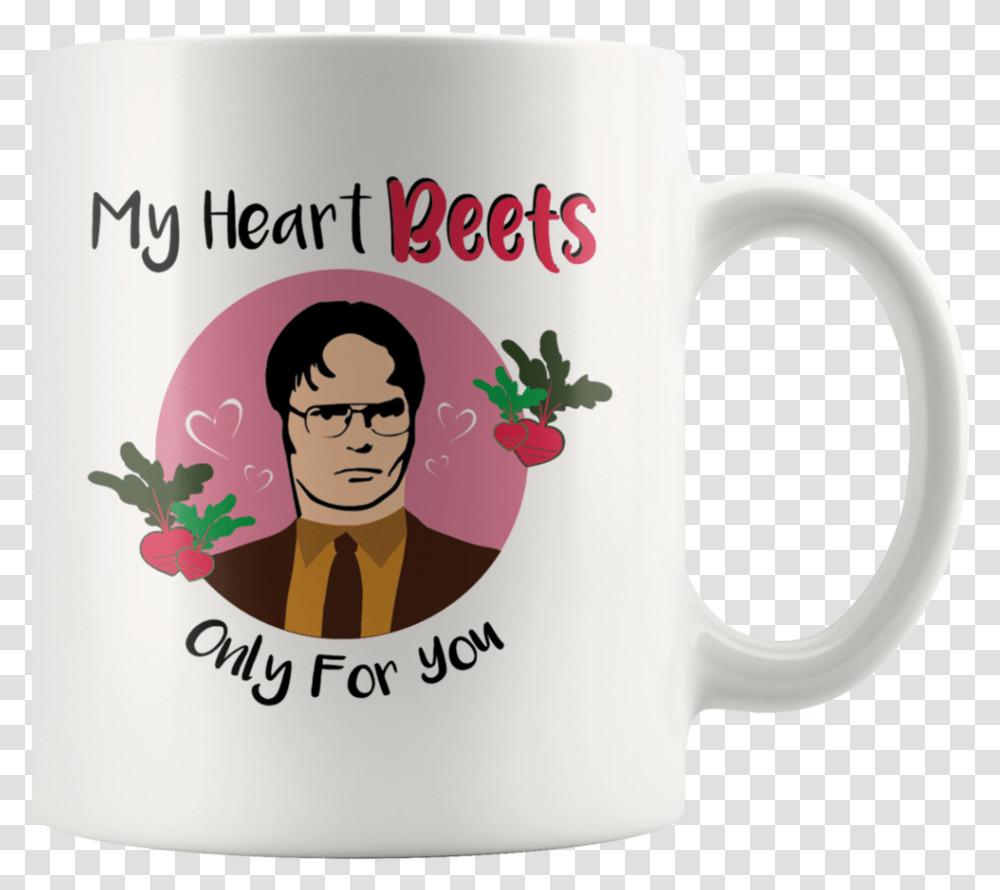 My Heart Beets Only For You Mug Gift Dwight Schrute The My Heart Only Beets For You, Coffee Cup, Person, Human, Soil Transparent Png