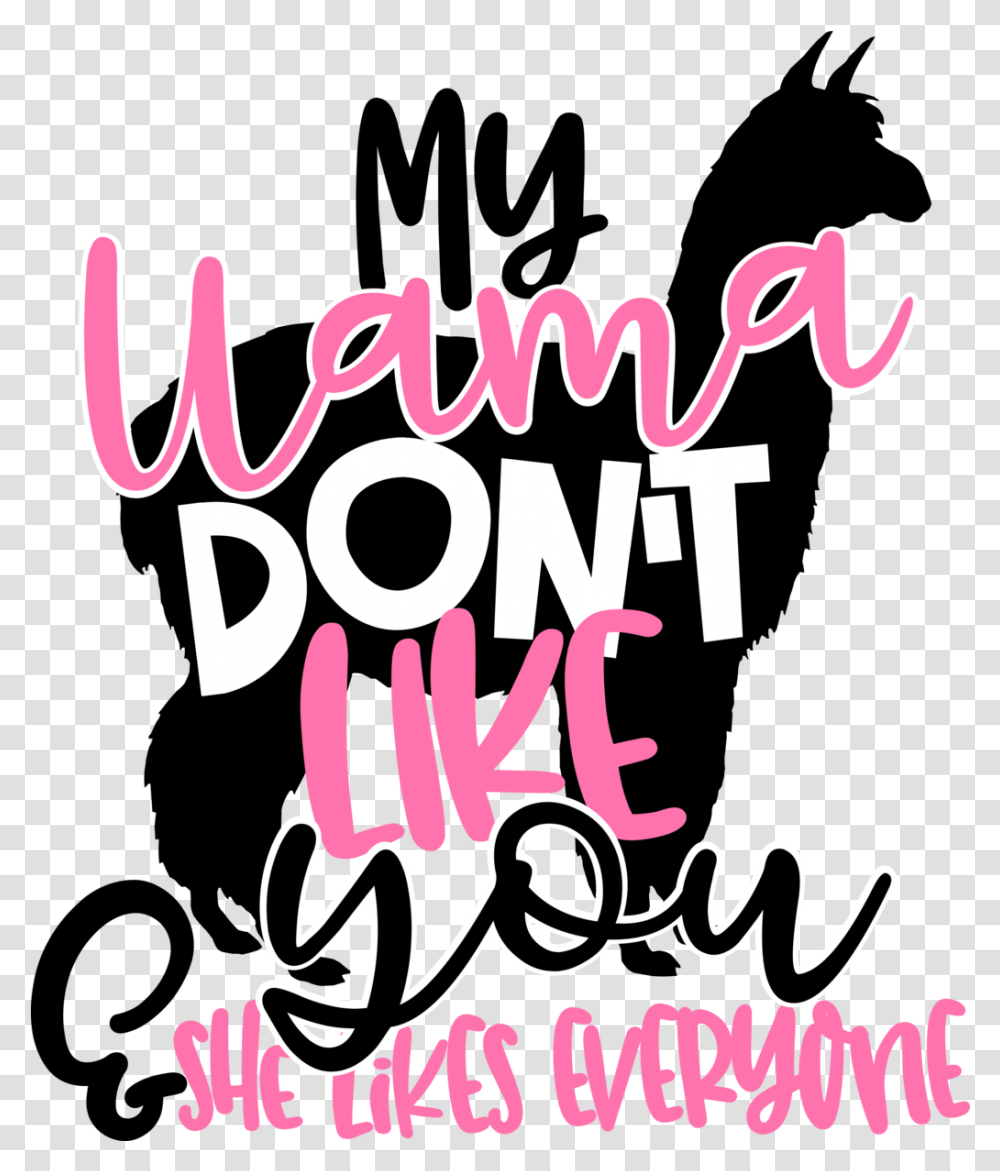 My Llama Dont Like You Morganmae Co Poster, Text, Flyer, Paper, Advertisement Transparent Png