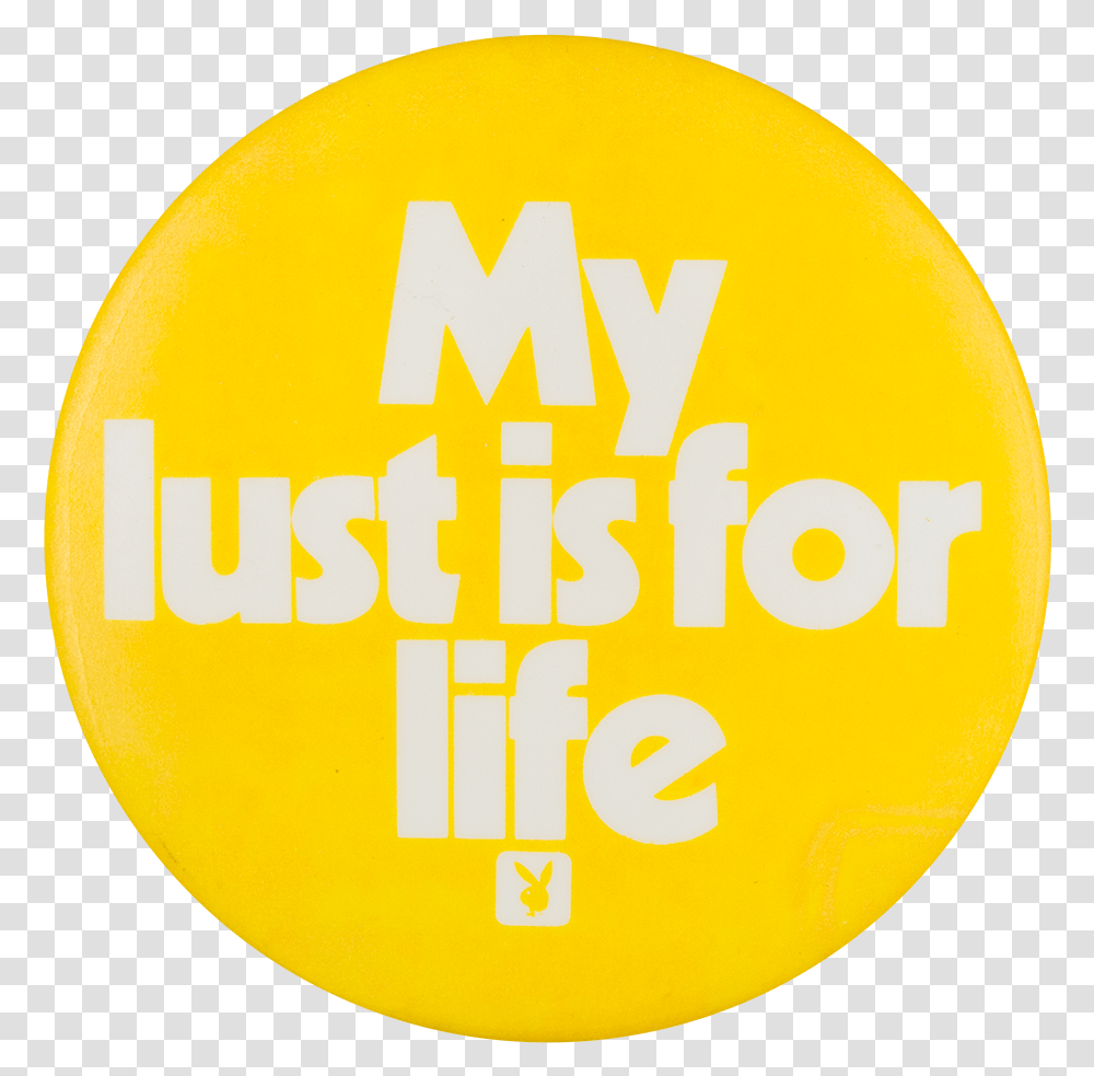 My Lust Is For Life Circle, Label, Word, Sticker Transparent Png