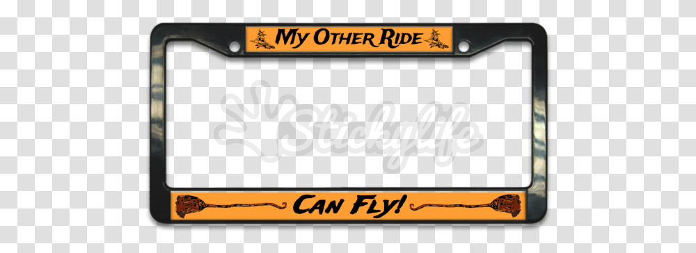 My Other Ride Can Fly Witches Broom Plastic License Car Number Plate, Label, Alphabet, Vehicle Transparent Png